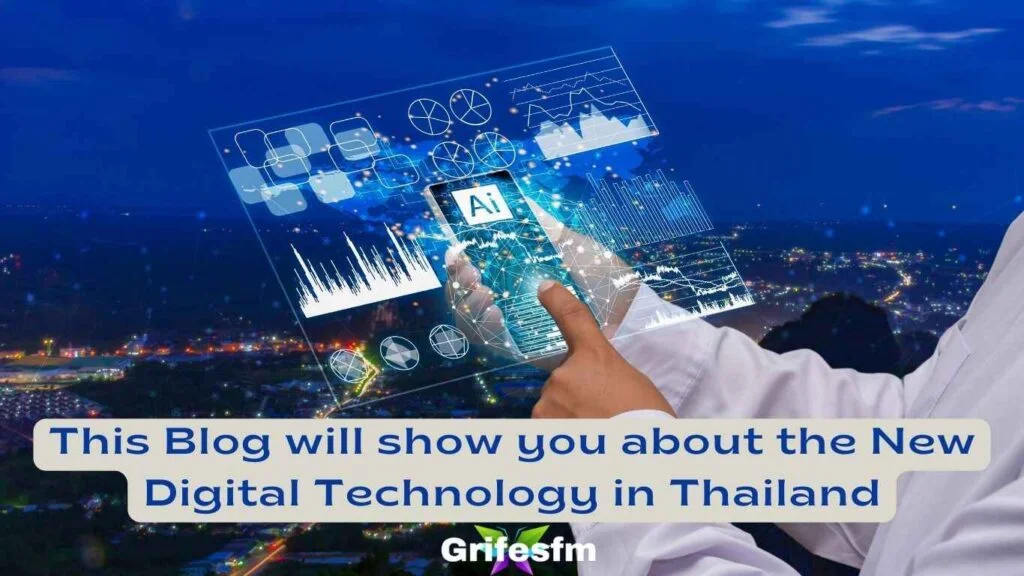 this blog will show you about the new digital technology in thailand